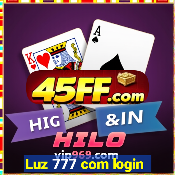 Luz 777 com login